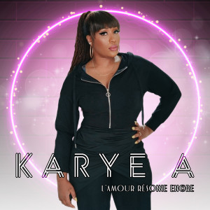 Listen to L'amour résonne encore song with lyrics from KARYE A
