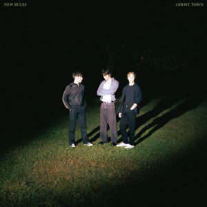 New Rules的專輯Ghost Town