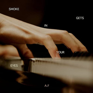 Listen to Smoke Gets In Your Eyes song with lyrics from Adam Fincher