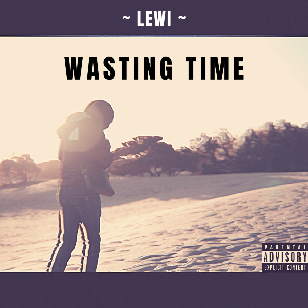 Wasting Time (Explicit)