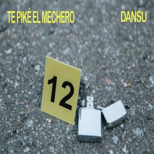 Dansu的專輯Te piké el mechero (Explicit)