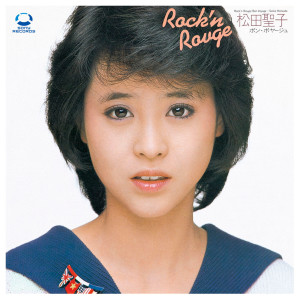 收聽松田聖子的Rock'n Rouge歌詞歌曲