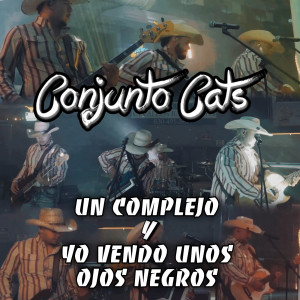 Listen to Un Complejo Y Yo Vendo Unos Ojos Negros song with lyrics from Conjunto Cats