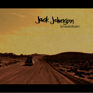 Jack Johnson的專輯Breakdown
