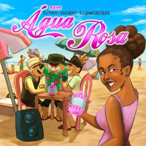 Album Rave Água Rosa (Explicit) from DogBeat