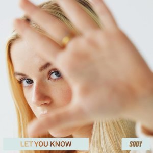 收聽Sody的Let You Know歌詞歌曲