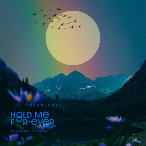 Album Hold Me Forever oleh Futurecop!