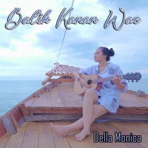 Listen to Balik Kanan Wae song with lyrics from Della Monica