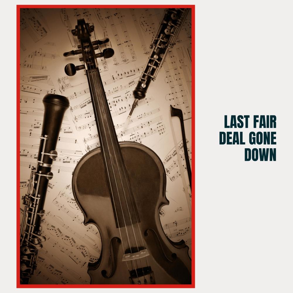 Last Fair Deal Gone Down
