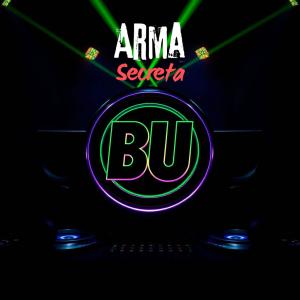 收聽Dj Buster的Arma Secreta歌詞歌曲