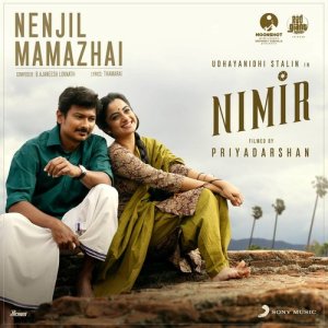 อัลบัม Nenjil Mamazhai (From "Nimir") ศิลปิน B Ajaneesh Loknath