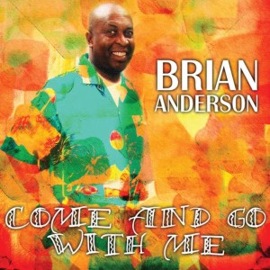 Brian Anderson的專輯Come and go with me