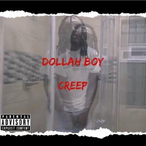 ดาวน์โหลดและฟังเพลง Creep (Explicit) พร้อมเนื้อเพลงจาก Dollah Boy