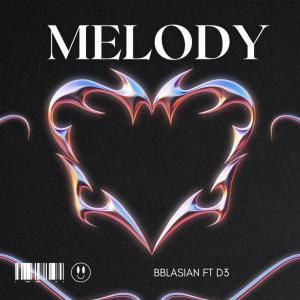 Bblasian的專輯MELODY (feat. d3) (Explicit)