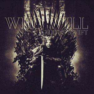 Listen to Who Will song with lyrics from Exodus Swift