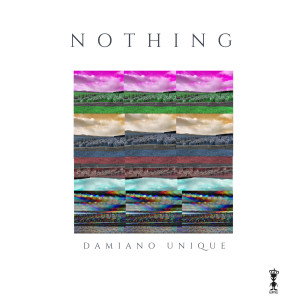 ดาวน์โหลดและฟังเพลง Nothing (Explicit) พร้อมเนื้อเพลงจาก Damiano Unique