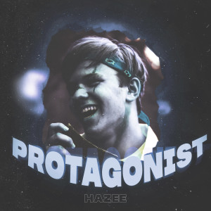 Listen to Protagonist song with lyrics from HazeE