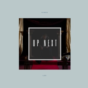 Listen to Up Next (Explicit) song with lyrics from Kings
