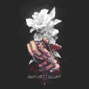 Listen to Villain song with lyrics from Halflives