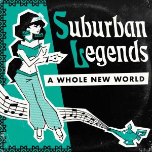 收聽Suburban Legends的A Whole New World (feat. Bite Me Bambi)歌詞歌曲