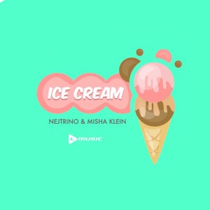 Listen to Ice Cream (Remix) song with lyrics from Nejtrino