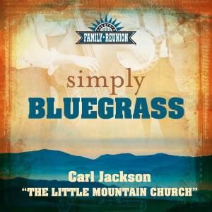 Carl Jackson的專輯The Little Mountain Church (Simply Bluegrass)