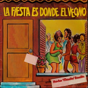 La Fiesta Es Donde el Vecino dari Hector Manito Bonilla