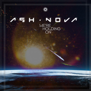 Album We’re Holding On from Ash Nova