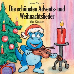 Frank Metzner的專輯Die schönsten Advents- und Weihnachtslieder