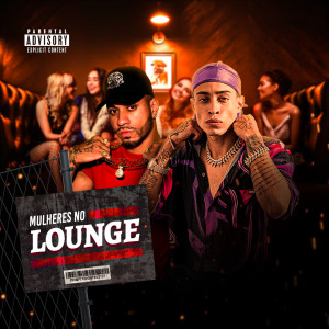 ดาวน์โหลดและฟังเพลง Mulheres no Lounge พร้อมเนื้อเพลงจาก lim hawk