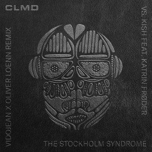 CLMD的專輯The Stockholm Syndrome (Vidojean X Oliver Loenn Remix)