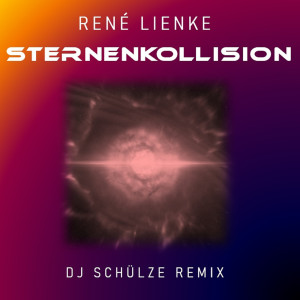 Dengarkan lagu Sternenkollision (DJ Schülze Remix) nyanyian René Lienke dengan lirik