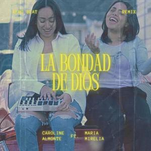 Caroline Almonte的專輯La Bondad De Dios (feat. Maria Mirelia) [Afro Beat]