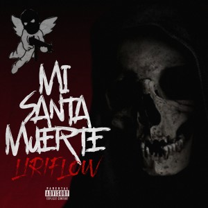 收聽Liriflow的Mi Santa Muerte歌詞歌曲