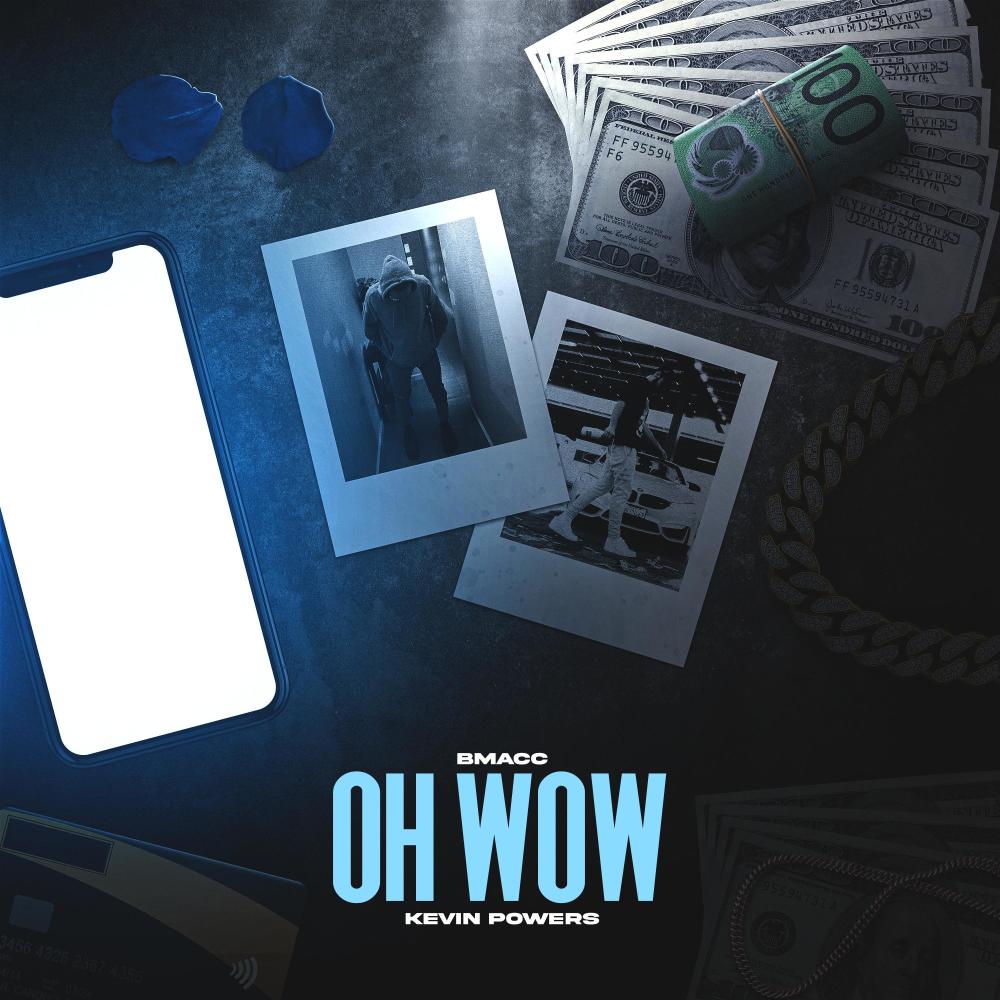 Oh Wow (feat. Kevin Powers) (Explicit)