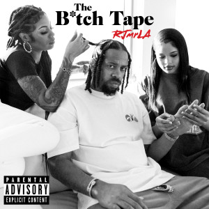 RJmrLA的專輯The Bitch Tape (Explicit)