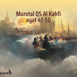 Dengarkan lagu Murotal Qs Al Kahfi Ayat 41-50 nyanyian abah hafiz78 dengan lirik