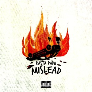 收聽Rasta Papii的Mislead (Explicit)歌詞歌曲