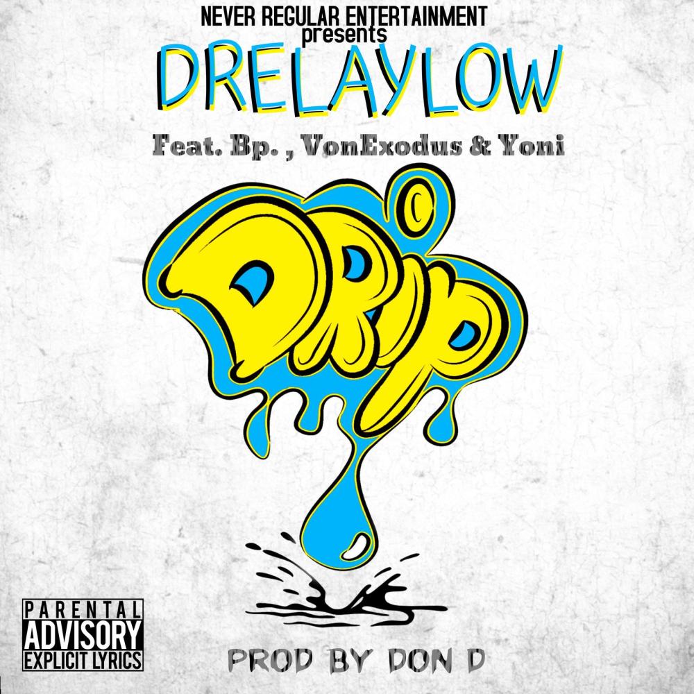 Drip (feat. Bp., VonExodus & Yoni) (Explicit)