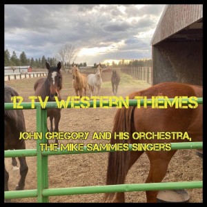 อัลบัม 12 TV Western Themes ศิลปิน The Mike Sammes Singers