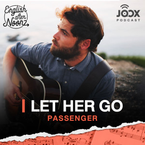 Dengarkan EP.60 Let Her Go - Passenger lagu dari English AfterNoonz dengan lirik