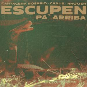 收聽Cartagena Rosario的Escupen pa arriba (feat. Canus & Rhomer) (Explicit)歌詞歌曲