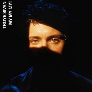 收聽Troye Sivan的My My My!歌詞歌曲