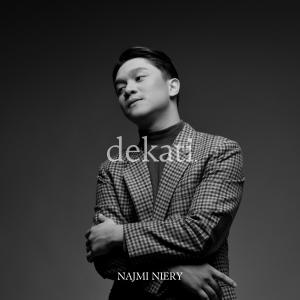 Album Dekati. oleh Najmi Niery