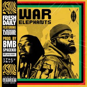 Fresh Daily的專輯War Elephants (feat. Mr. Muthafuckin' eXquire) [Explicit]
