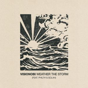 ดาวน์โหลดและฟังเพลง Weather The Storm พร้อมเนื้อเพลงจาก Visionobi