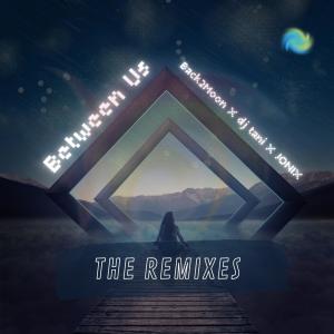 อัลบัม Between Us (The Remixes) ศิลปิน Back2Moon