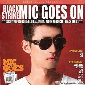 Listen to Mic Goes On song with lyrics from 블랙 스트라이크