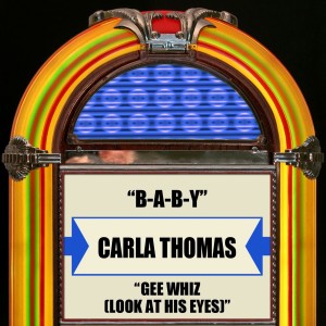 ดาวน์โหลดและฟังเพลง B-A-B-Y (Rerecorded) พร้อมเนื้อเพลงจาก Carla Thomas