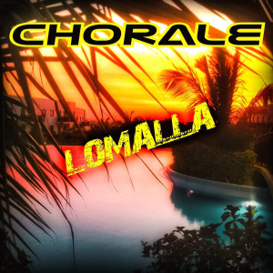 Listen to Lomalla song with lyrics from Chorale